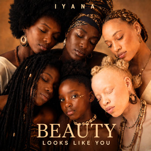Beauty Looks Like You by Iyana