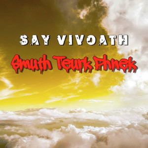 Say Vivoath - Smuth Teurk Phnek