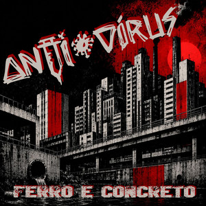 Ferro e Concreto by Anti-Vírus