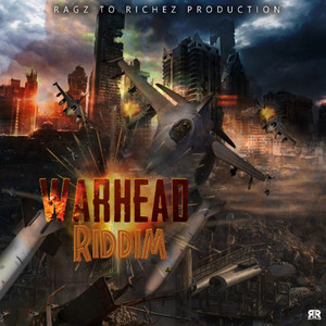 Warhead Riddim by Ragz To Richez