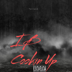 I B Cookin Up by Toriyun