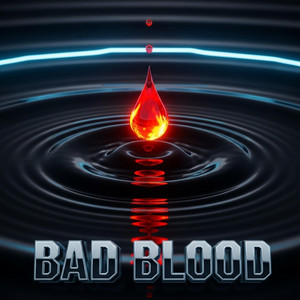 BAD BLOOD by Realx Kill