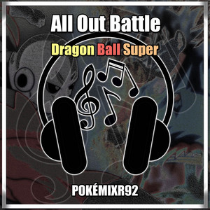 Dragon Ball Super - All Out Battle by PokéMixr92