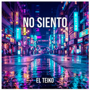 No Siento by El Teyko