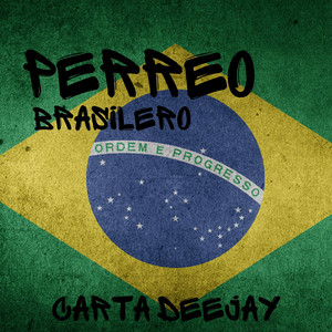 Cartaa Deejay - Perreo Brasilero (feat. deejay bruno)