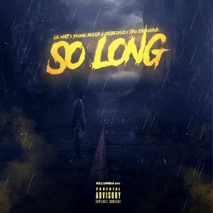So Long (feat. Young bleed & Rebelyus)