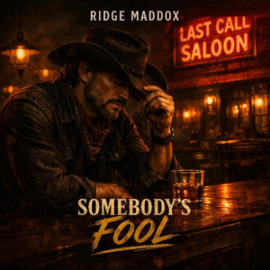 Somebody's Fool by Ridge Maddox