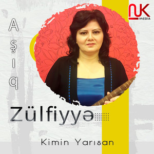 Aşıq Zülfiyyə - Kimin Yarısan