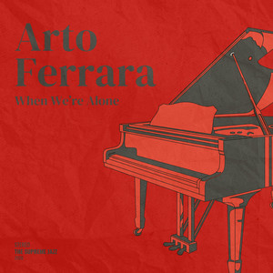 When We’re Alone by Arto Ferrara