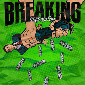 Breaking by SolidAsxTom