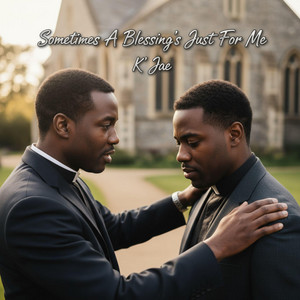 Sometimes A Blessing’s Just For Me by K' Jae