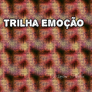 Marcos Abreu - Trilha Emoção