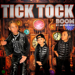 Tick Tock Boom by Jasper Boyz