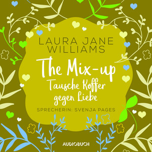 The Mix-up - Tausche Koffer gegen Liebe (ungekürzt) Audiobook