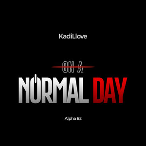 On A Normal Day by KadiLlove