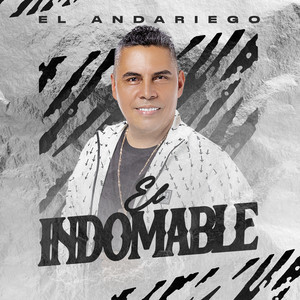 El Andariego - El Indomable