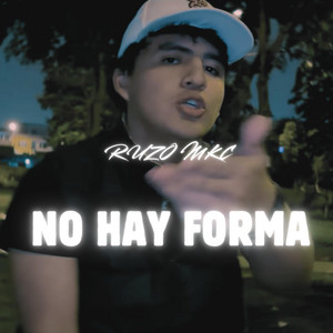 NO HAY FORMA by RUZO MKC