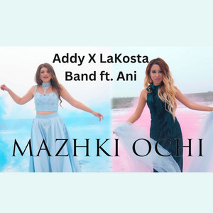 Addy LaKosta, Ani & LaKosta Band - Mazhki ochi