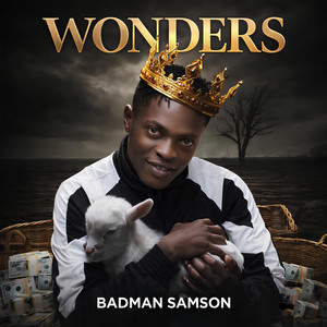 Wonders by BadMan SamSon