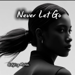 Never Let Go