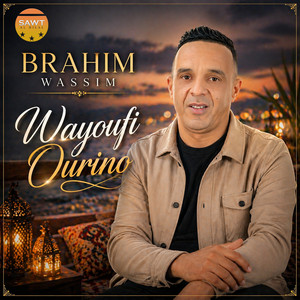 Wayoufi Ourino by Brahim Wassim