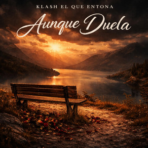 aunque duela by klash el que entona