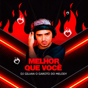 Melhor que você