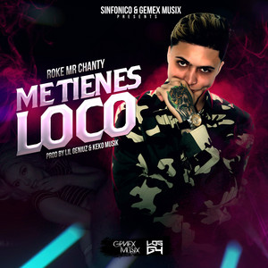 Me Tienes Loco by Rokero