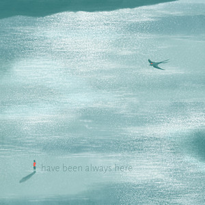 I had always been here by yanaco, Josefina Tai, Daniel H Pereira