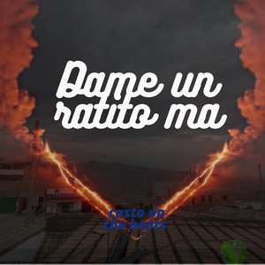 Dame un ratito ma by Casto on the beats