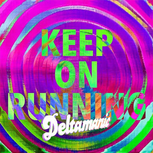 Keep on Running by Deltamanic