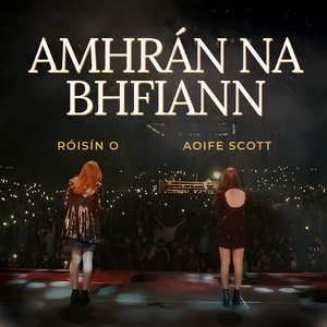 Amhrán na bhFiann by Aoife Scott, Róisín O