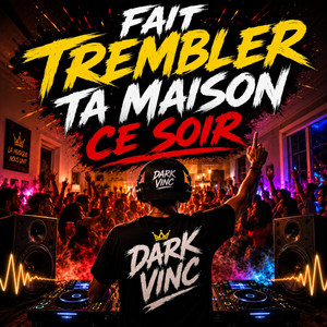 Fait trembler ta maison ce soir by Dark vinc music