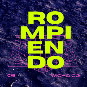 ROMPIENDO by Wicho CG
