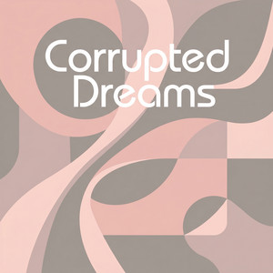 Corrupted Dreams by Pavel Gosh