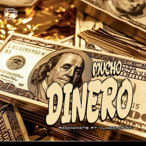 Mucho Dinero by Vladimonti, Richwhite