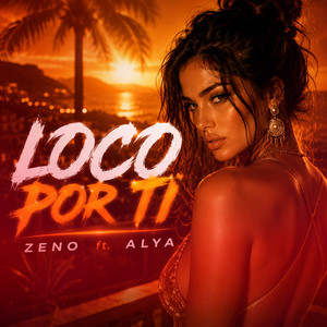 LOCO POR TI by ZENO, Alya