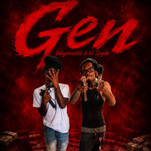 GEN by BabySmackkk, Lil Spyda