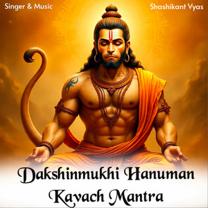 Dakshinmukhi Hanuman Kavach Mantra by Shashikant Vyas