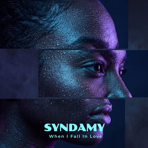 When I Fall In Love by SYNDAMY