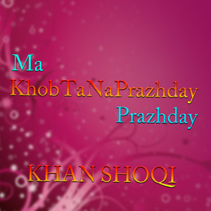 Khan Shoqi - Raqban Di Khudya Tabha Ki