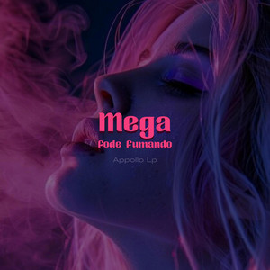 Mega Fode Fumando