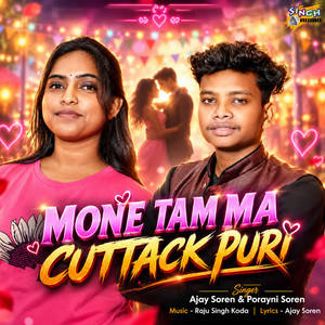 Mone Tam Ma Cuttack Puri by Ajay Soren, Porayni Soren