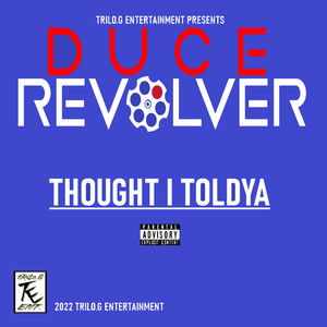 Thought I ToldYa by Duce Revolver