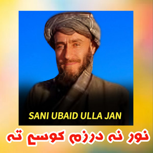 Sani Ubaid Ullah Jan - Na Darzam Kosey Tha