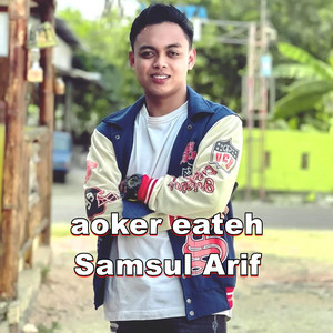 Samsul Arif - aoker eateh