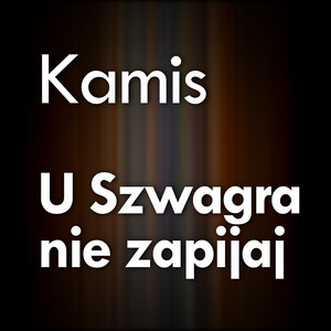 U szwagra nie zapijaj by Kamis