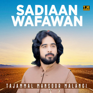 Tajammal Mansoor Malangi - Sadiaan Wafawan