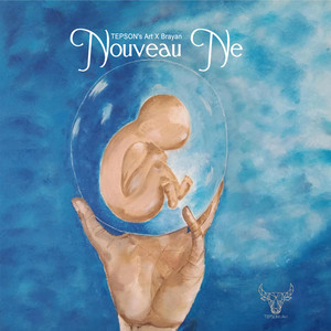 TEPSON's Art - Nouveau né (feat. Brayan M)