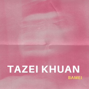 Bamei by Tazei Khuan